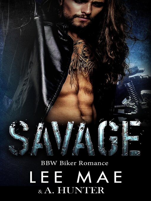 Title details for Savage (MC Biker Romance) by Lee Mae - Available